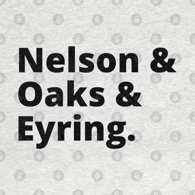 Nelson & Oaks & Eyring LDS Mormon Church of Christ Leaders by MalibuSun